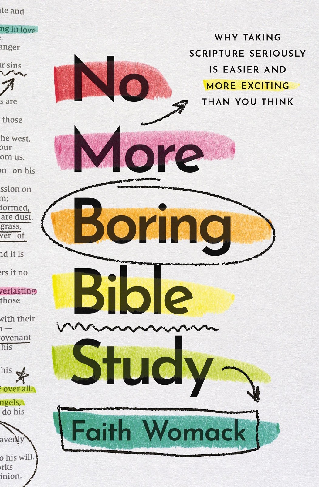 No More Boring Bible Study: Why Taking Scripture Seriously Is Easier and More…