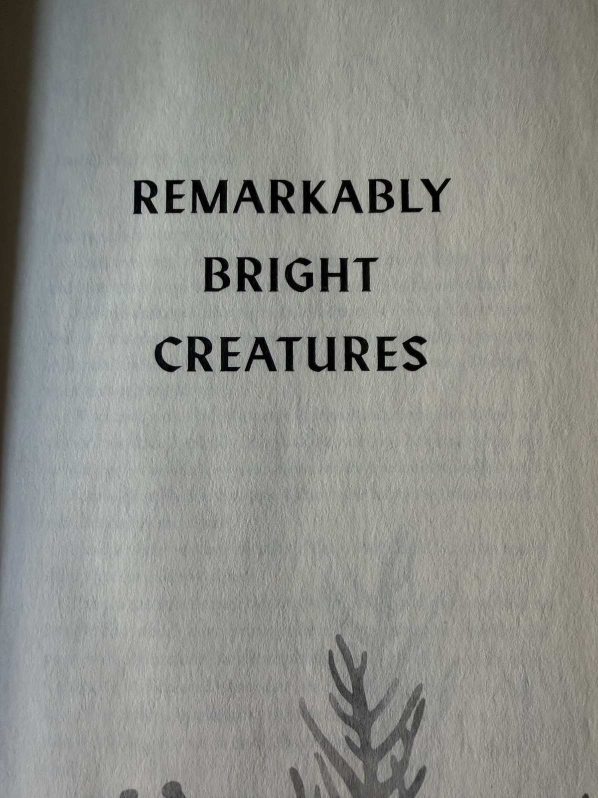 Remarkably Bright Creatures — Shelby Van Pelt, Hardcover Fiction (Ecco)