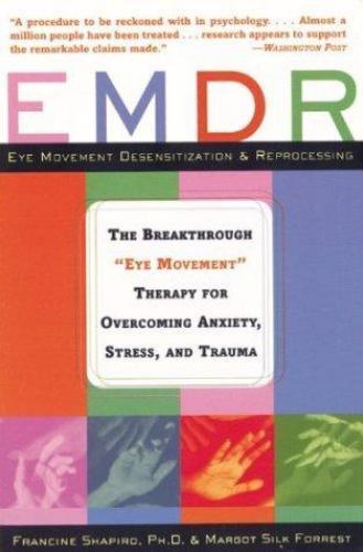 EMDR: The Breakthrough Eye Movement Therapy for Overcoming Anxiety, Stress,…