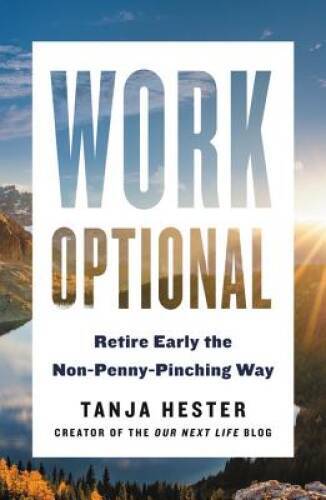 Work Optional: Retire Early the Non-Penny-Pinching Way – Paperback – VERY GOOD