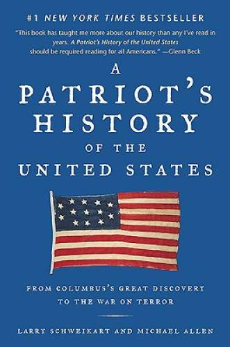 A Patriot’s History of the United States: From Columbus’s Great Discovery – GOOD