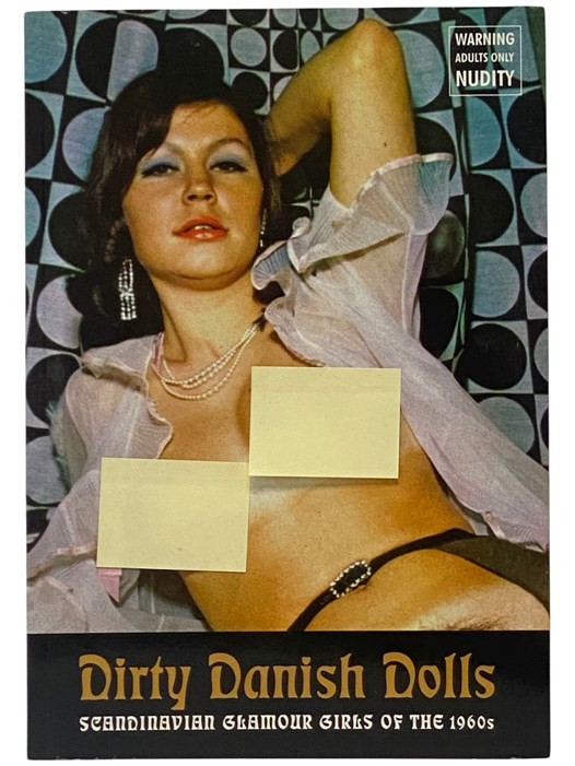 Dirty Danish Dolls: Scandinavian Glamour Girls of the 1960s [Glamor]