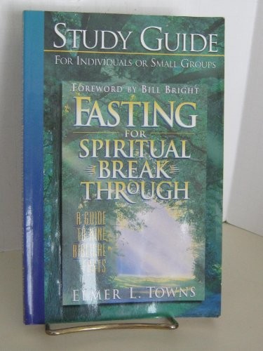 Study Guide (Fasting for Spiritual …, Towns, Elmer L.