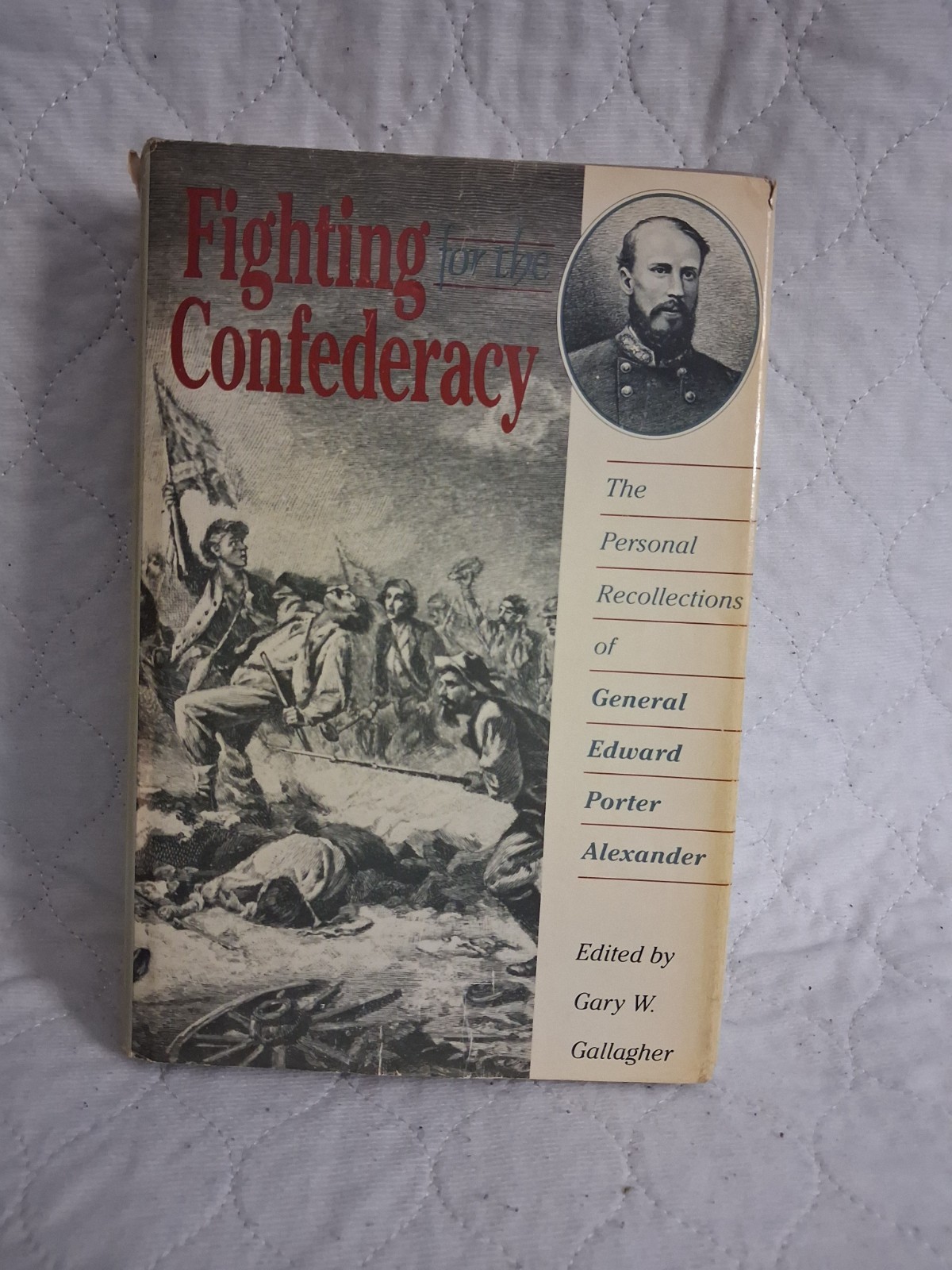 Fighting for the Confederacy Personal Recollections General Alexander HC/DJ 1989