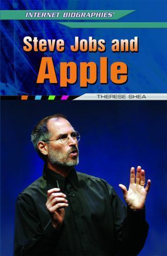 Steve Jobs and Apple (Internet Biographies) by