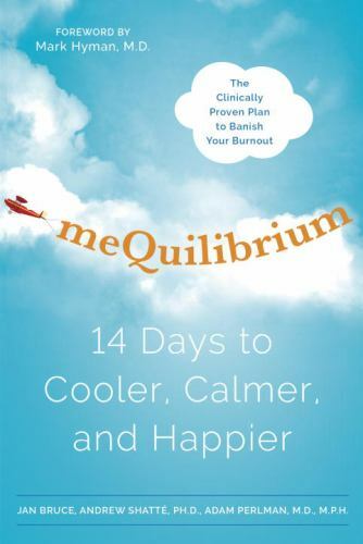 meQuilibrium: 14 Days to Cooler, Calmer, and Happier – Hardcover – GOOD