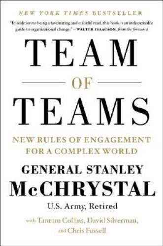 Team of Teams: New Rules of Engagement for a Complex World – VERY GOOD
