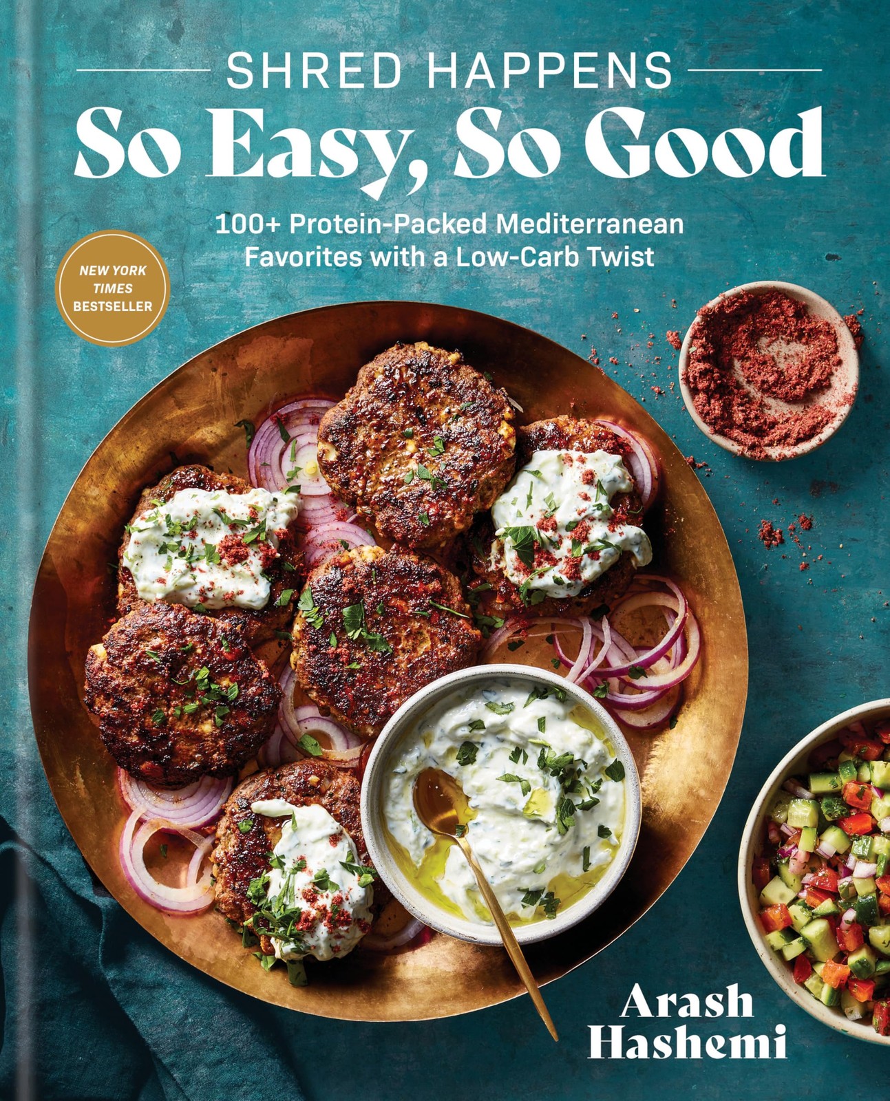 Shred Happens: So Easy, Good: 100+ Protein-Packed Mediterranean Multicolor