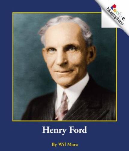 Henry Ford (Rookie Biographies) – Paperback By Mara, Wil – GOOD